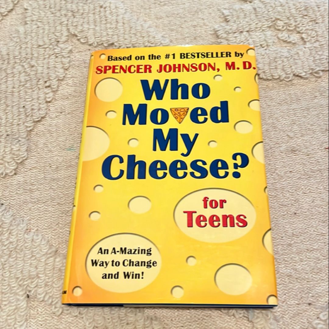 Who Moved My Cheese? for Teens
