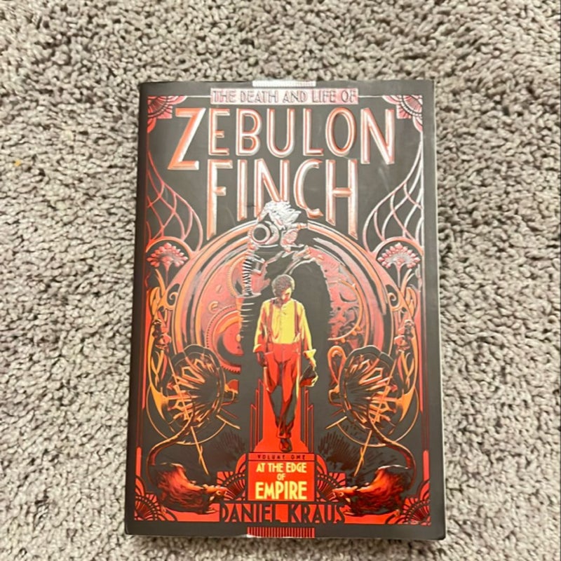 The Death and Life of Zebulon Finch, Volume One