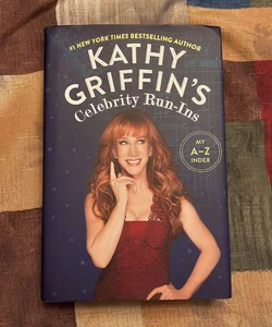 Kathy Griffin's Celebrity Run-Ins (signed)