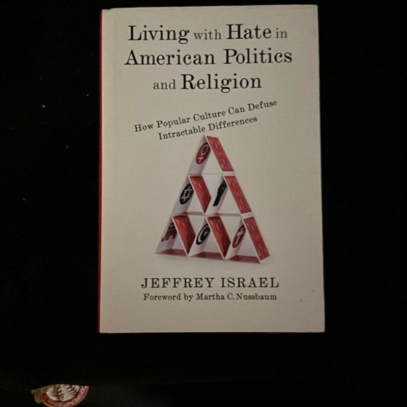 Living with Hate in American Politics and Religion