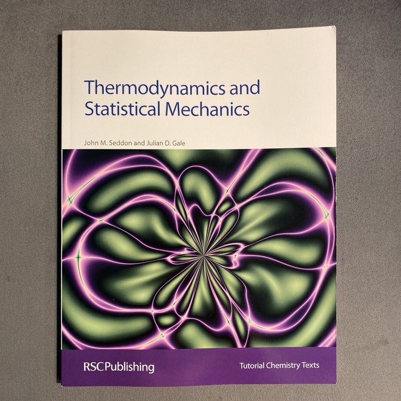Thermodynamics and Statistical Mechanics
