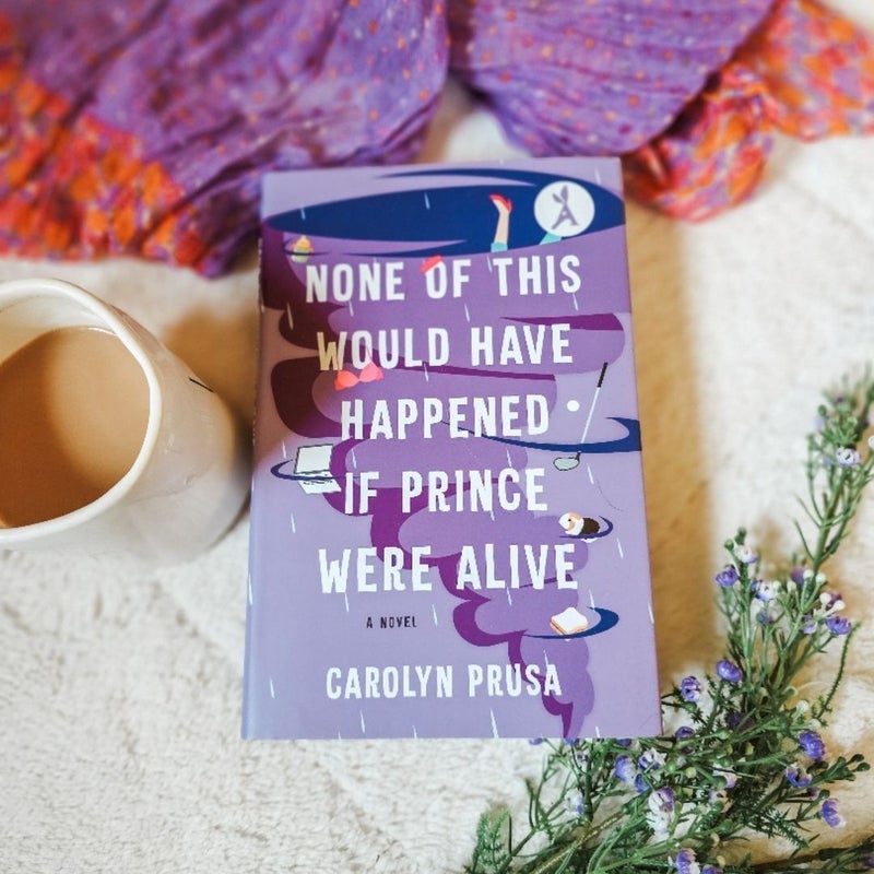 None of This Would Have Happened If Prince Were Alive (Aardvark Book Club Edition)