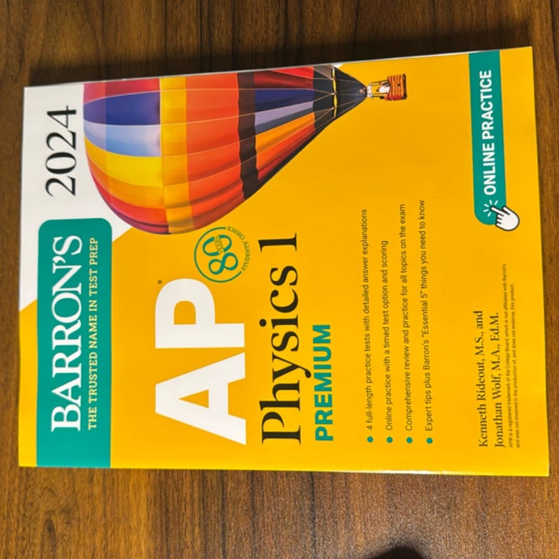 AP Physics 1 Premium, 2024: 4 Practice Tests + Comprehensive Review + Online Practice