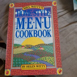 Mrs. Witty's Home-Style Menu Cookbook