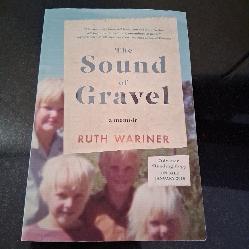 The Sound of Gravel (Advanced Reading Copy)