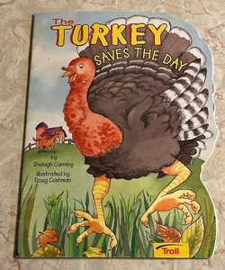 The Turkey Saves the Day
