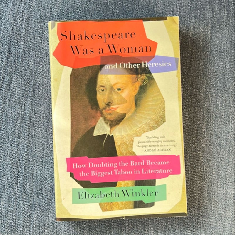 Shakespeare Was a Woman and Other Heresies