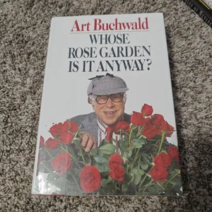 Whose Rose Garden Is It Anyway?