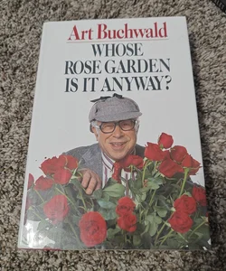 Whose Rose Garden Is It Anyway?