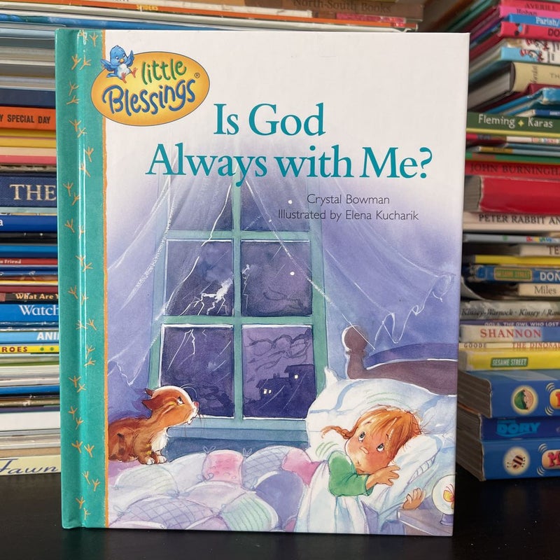 Is God Always with Me?