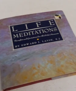 Life Meditations