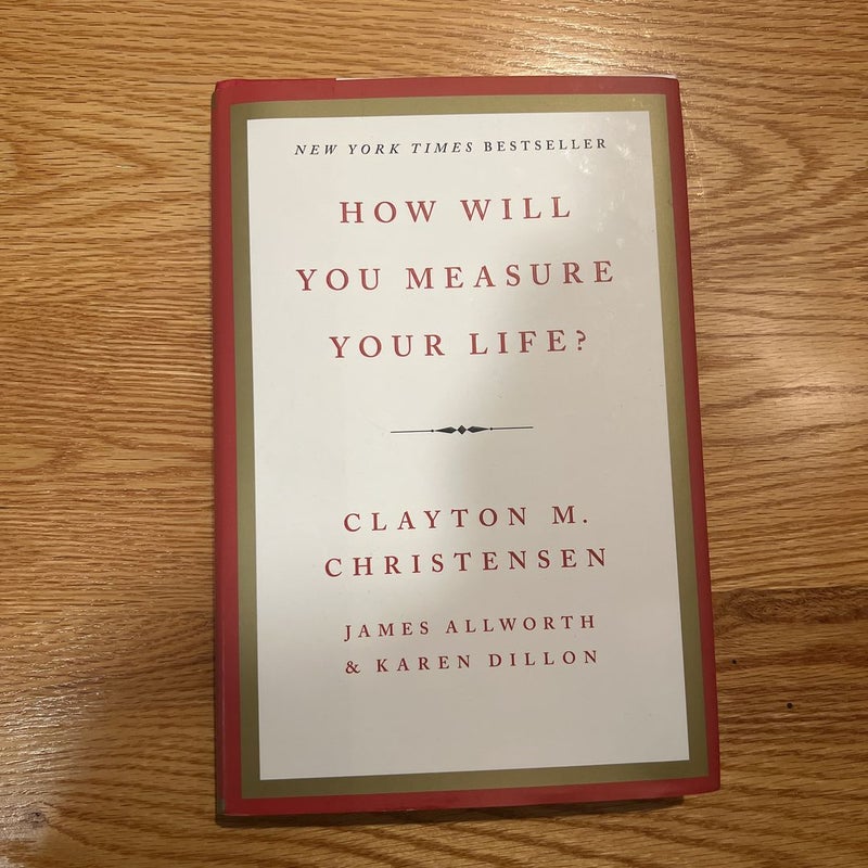 How Will You Measure Your Life?