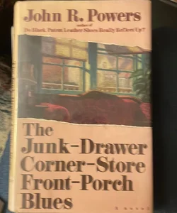 The Junk-Drawer Corner-Store Front-Porch Blues