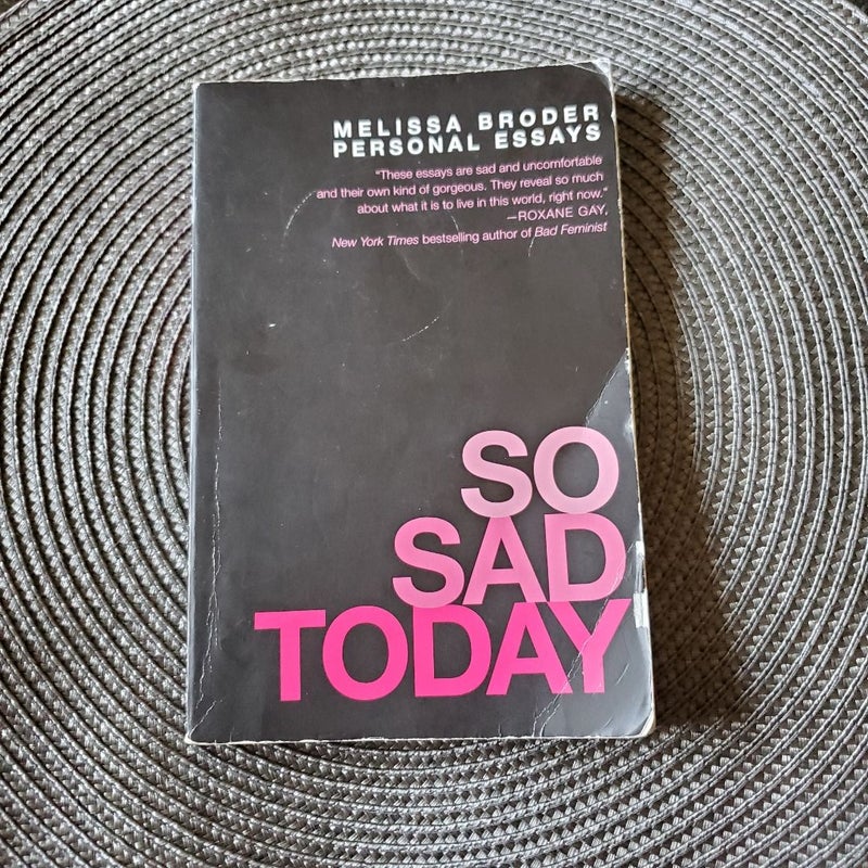 So Sad Today