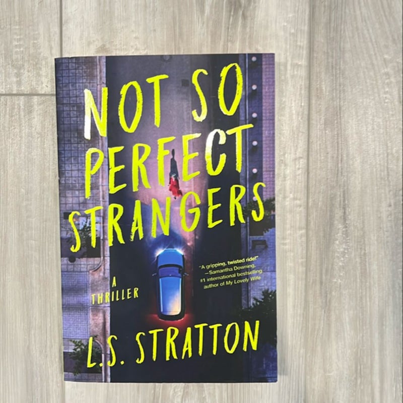 Not So Perfect Strangers