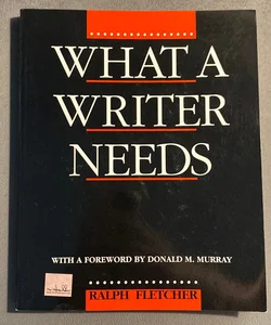 What a Writer Needs