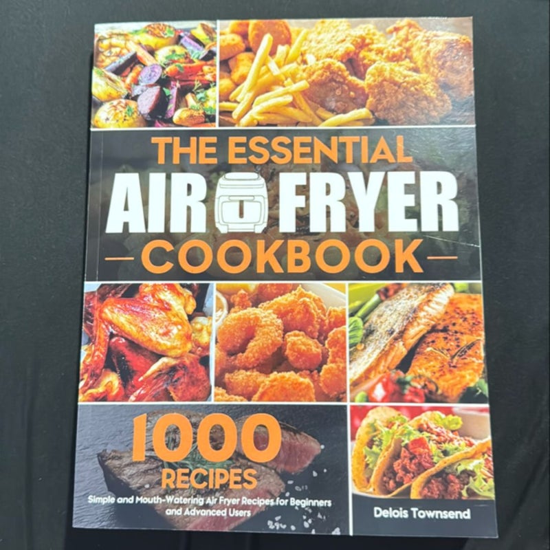 The Essential Air Fryer Cookbook