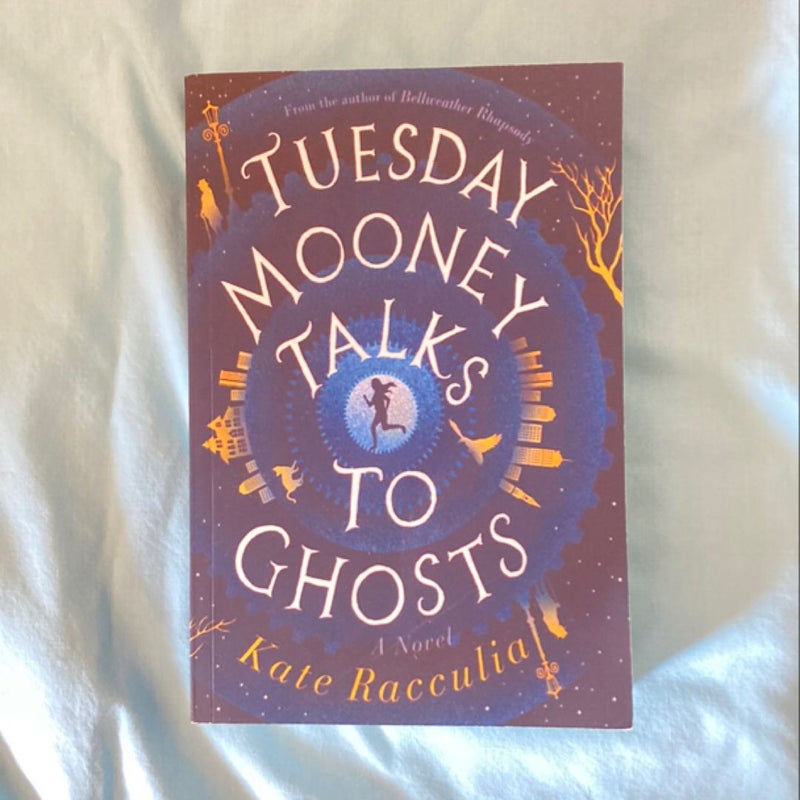 Tuesday Mooney Talks to Ghosts