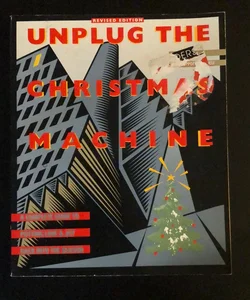 Unplug the Christmas Machine
