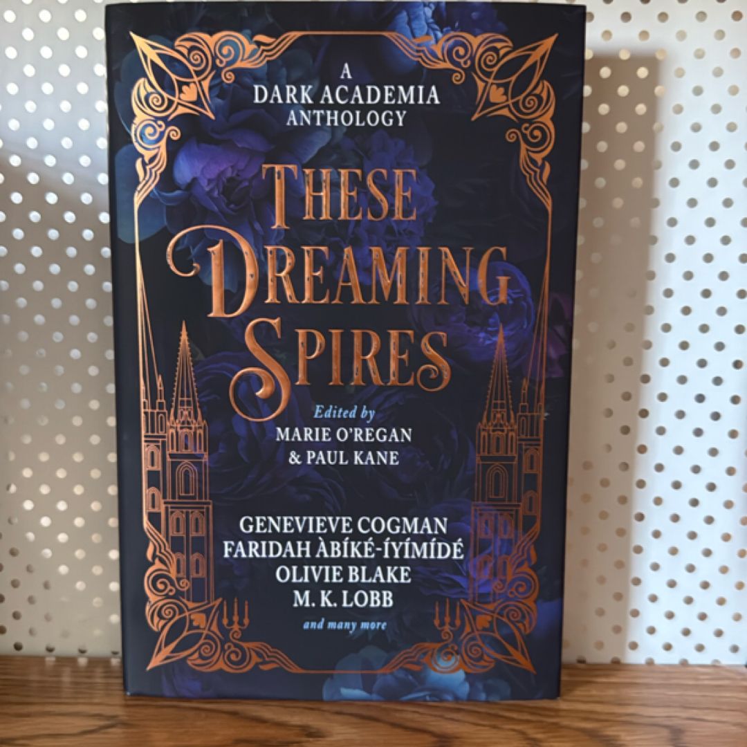 These Dreaming Spires: a Dark Academia Anthology