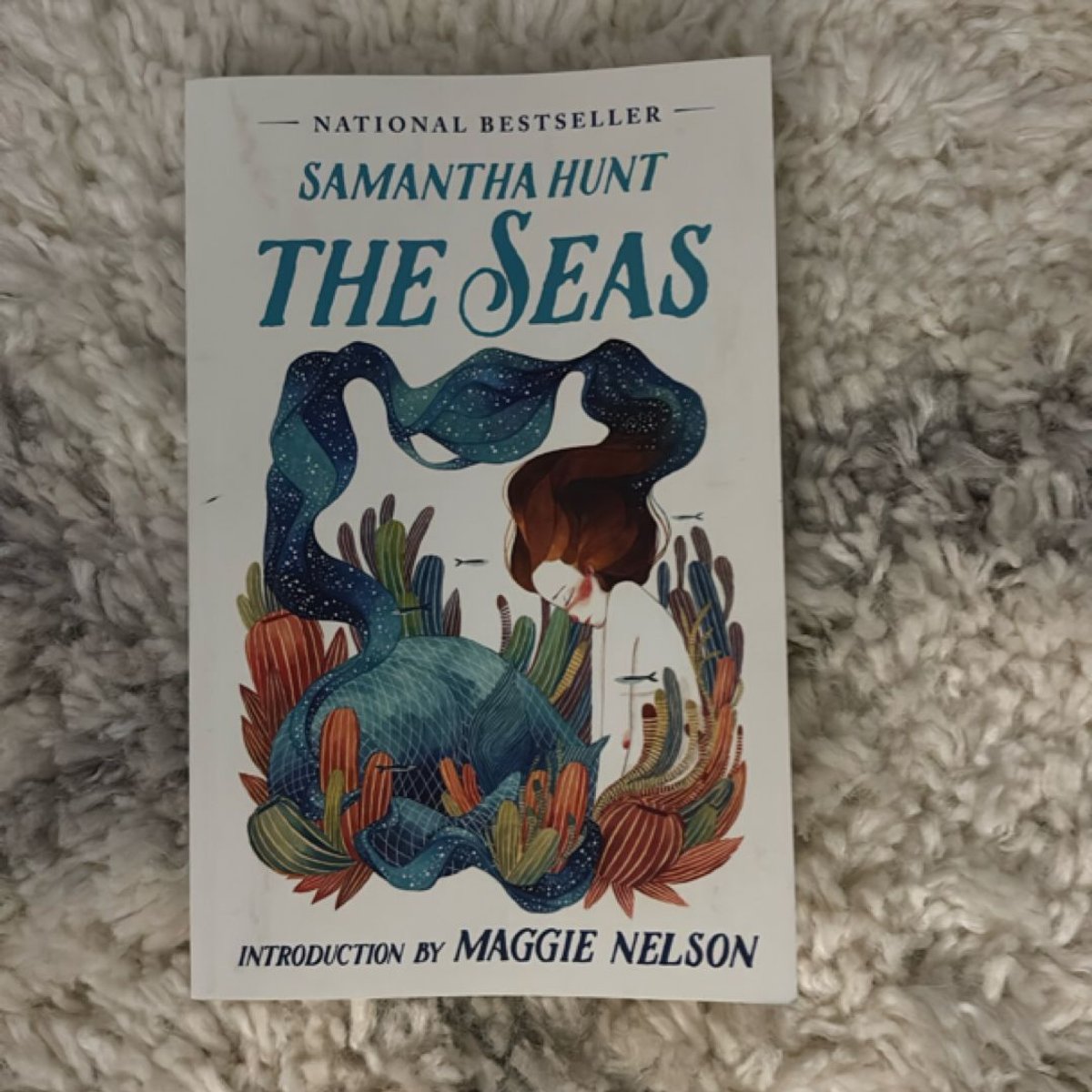 The Seas by Samantha Hunt, Maggie Nelson