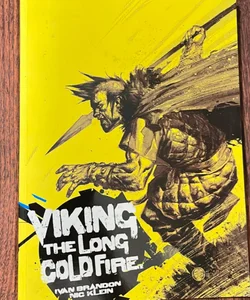 Viking the Long Cold Fire