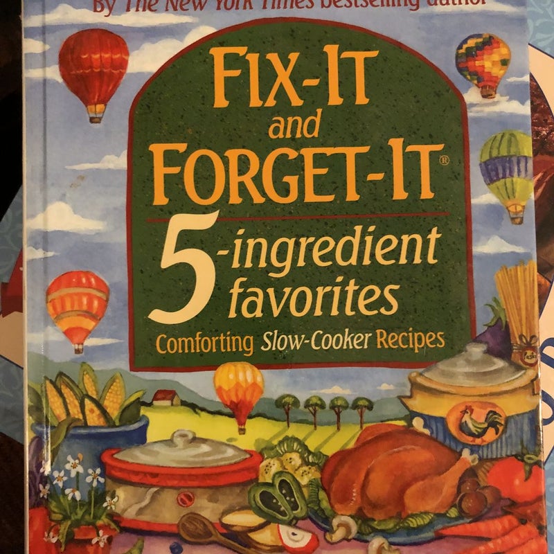 Fix It and Forget It 5 Ingredient Favorites