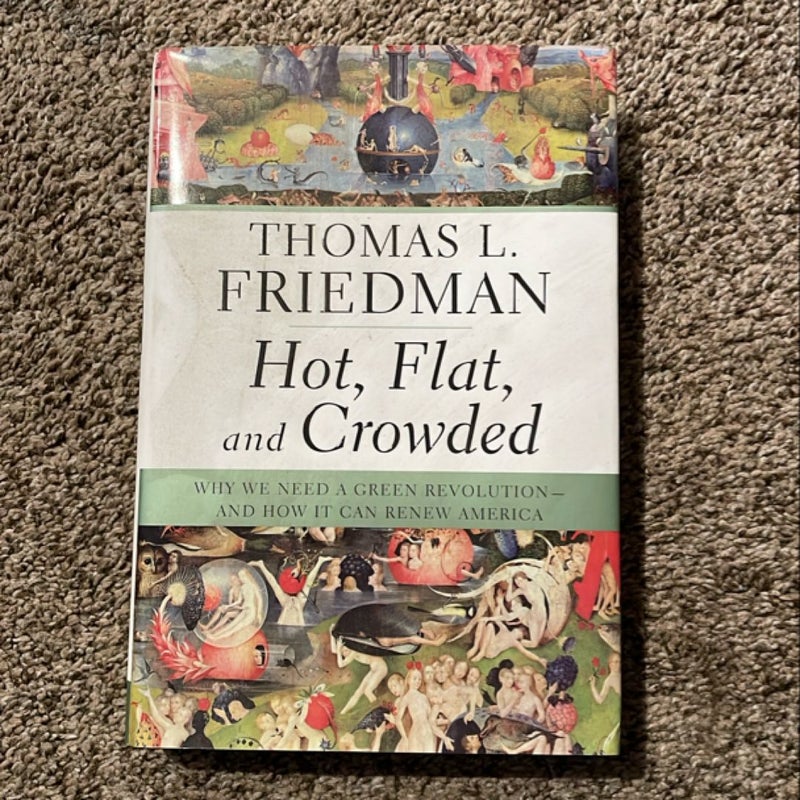 Hot, Flat, and Crowded