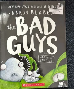 The Bad Guys in Alien vs Bad Guys (Book 6)
