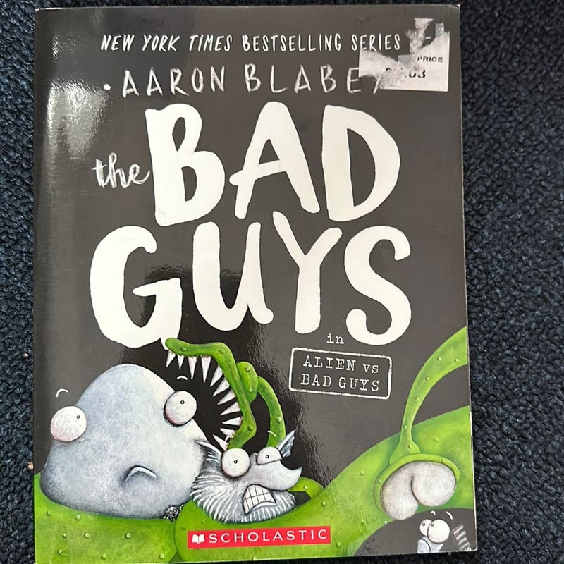 The Bad Guys in Alien vs Bad Guys (Book 6)