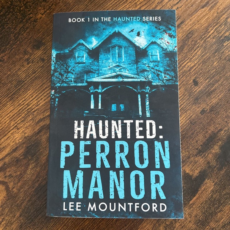 Haunted: Perron Manor