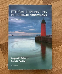 Ethical Dimensions in the Healthcare Professions