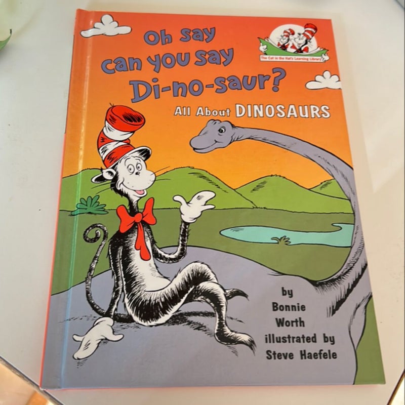 Oh Say Can You Say Di-No-saur?