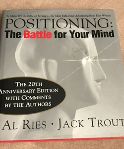 Positioning: the Battle for Your Mind, 20th Anniversary Edition