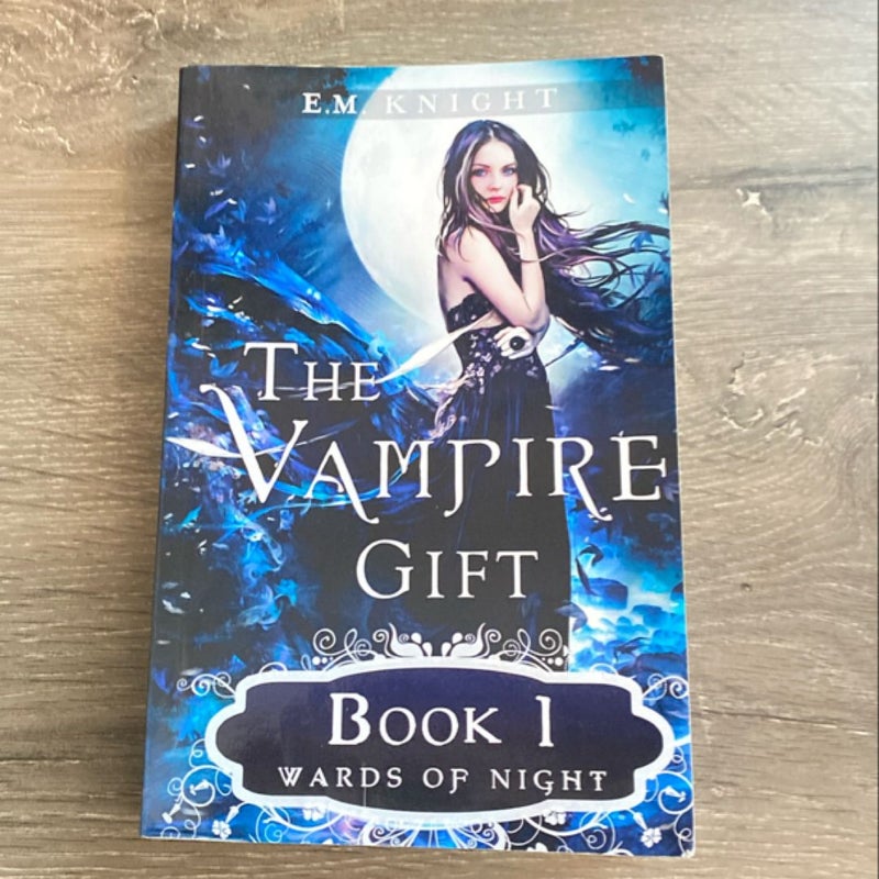 The Vampire Gift 1: Wards of Night