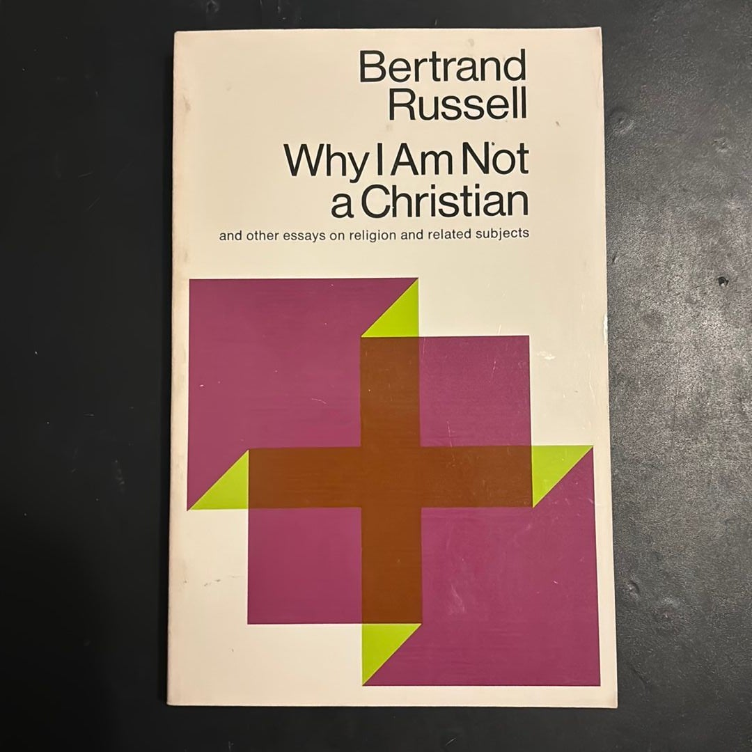 Why I Am Not a Christian