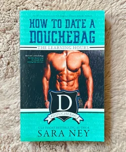 How To Date A Douchebag