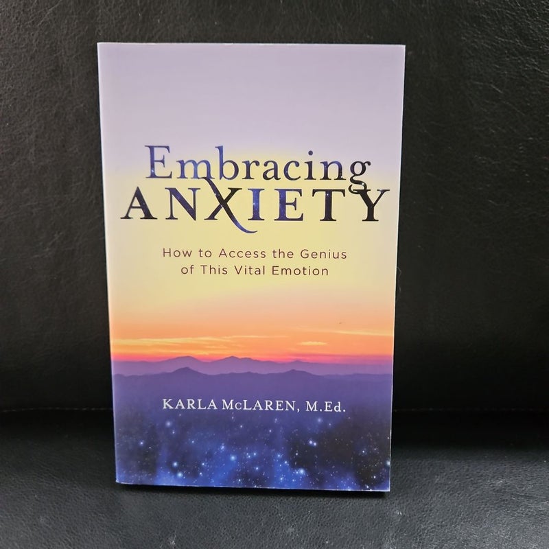 Embracing Anxiety