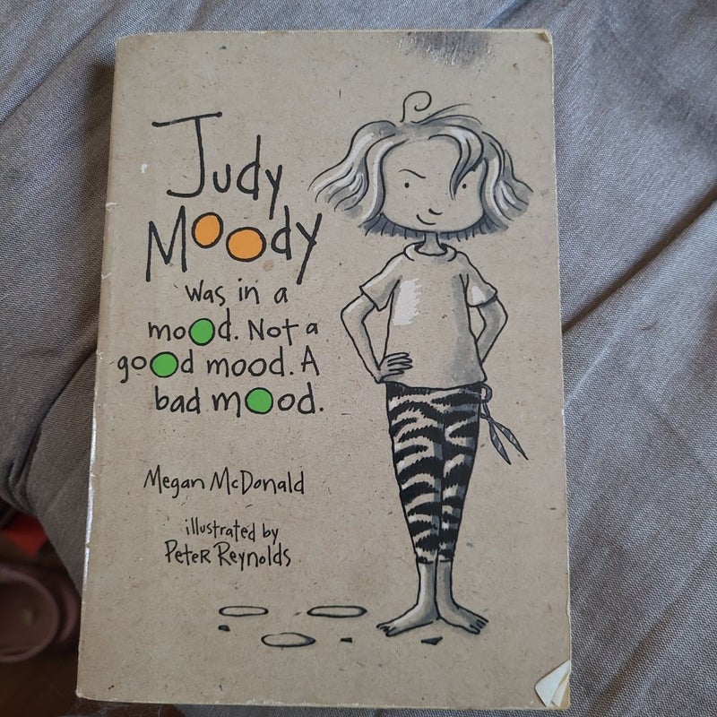 Judy Moody Was in a Mood.  Not a Good Moood. A Bad Mood.