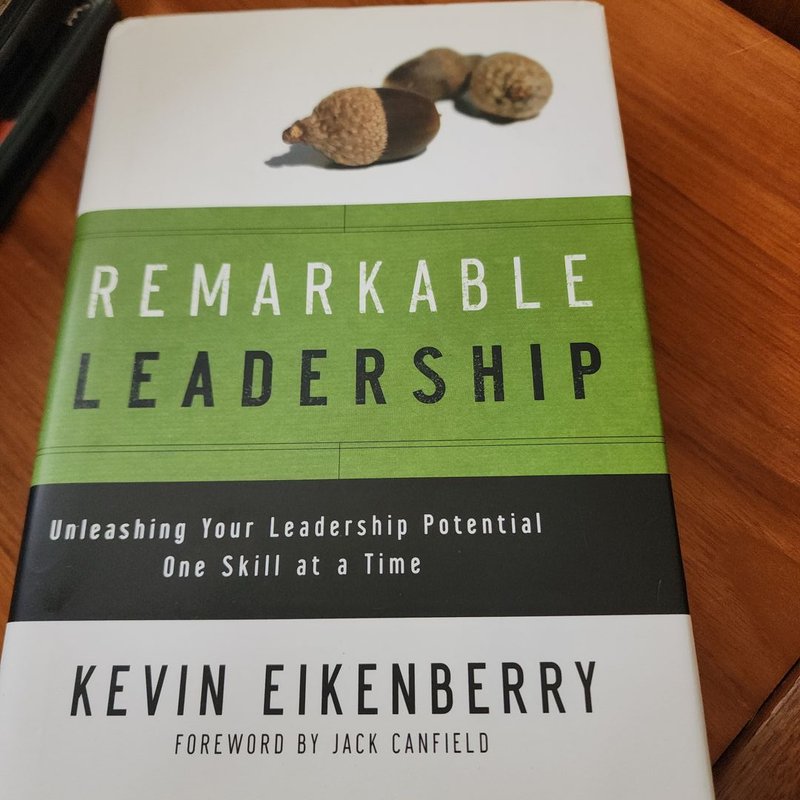 Remarkable Leadership by Kevin Eikenberry
