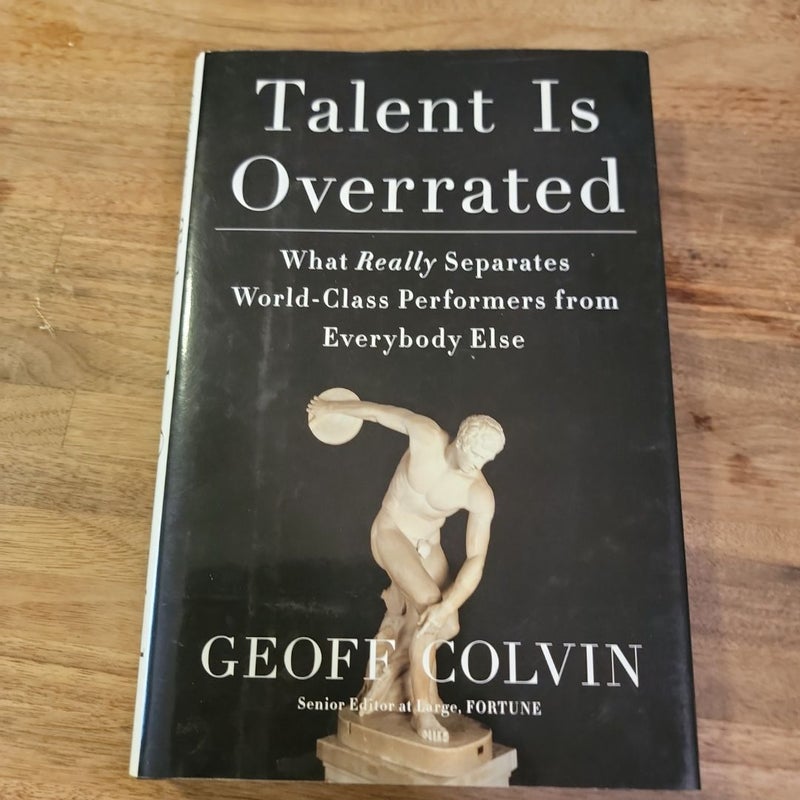 Talent Is Overrated