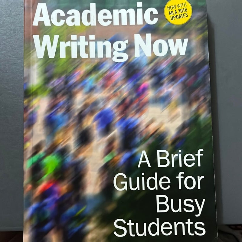 Academic Writing Now: a Brief Guide for Busy Students