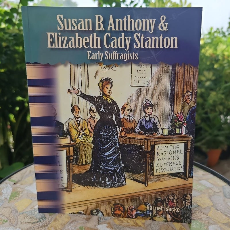 Susan B. Anthony & Elizabeth Cady Stanton