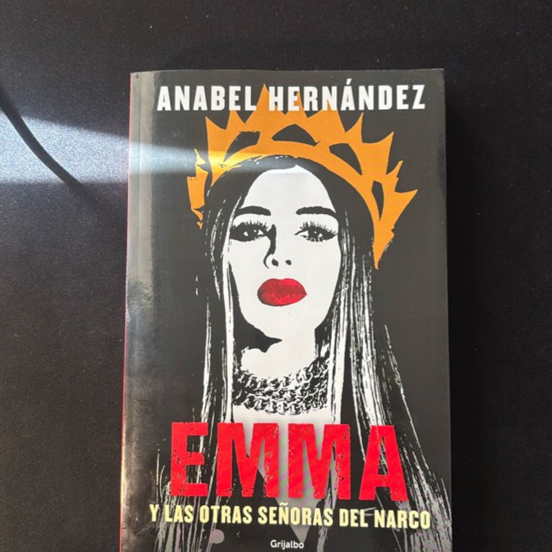 Emma y Las Otras Señoras Del Narco / Emma and Other Narco Women