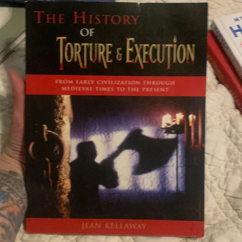The History of Torture and Execution