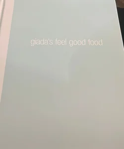 Giada's Feel Good Food