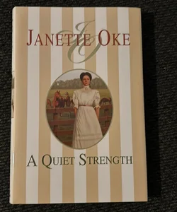 A Quiet Strength Janette Oke 