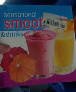 Sensational Smoothies and More