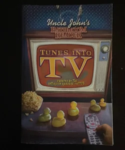 Uncle John's Bathroom Reader Tunes into TV