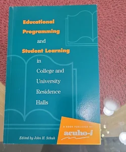 Educational Programming and Student Learning in College and University Residence Halls